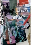 Retorno 201. O carte insemnata de 186 de cititori - Guillermo Arriaga