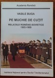 Vasile Buga - Pe muchie de cutit, relatiile romano-sovietice 1965-1989