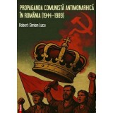Propaganda comunista antimonarhica in Romania (1944&ndash;1989) - Robert-Simion Luca