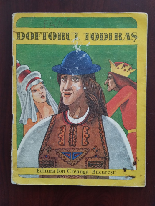 Doftorul Todiraș - poveste populară - ilustrații de Iacob Dezideriu - 1979
