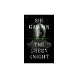 Sir Gawain and the Green Knight