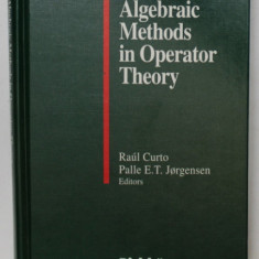 ALGEBRAIC METHODS IN OPERATOR THEORY by RAUL CURTO and PALLE E.T. JORGENSEN , 1994