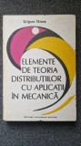 Elemente de Teoria Distributiilor cu Aplicatii in Mecanica - Tataru, Ed. Academiei Romane, 1990, 325 pagini