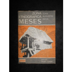 IOAN AUGUSTIN GOIA - ZONA ETNOGRAFICA MESES (1982, editie cartonata)
