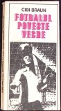 Fotbalul Poveste Veche - Cibi Braun, Editura Sport-Turism, 1981, 191 pagini, Carte Sport, Limba Romana