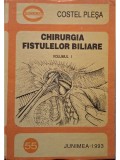 Costel Plesa - Chirurgia fistulelor biliare, vol. 1 (Editia: 1993)