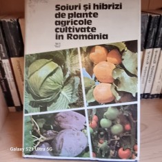 Soiuri si hibrizi de plante agricole cultivate in Romania Vol. 2
