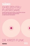Cumpara ieftin Sanii.Ghid Pentru Purtatoare, Kristi Funk - Editura Nemira