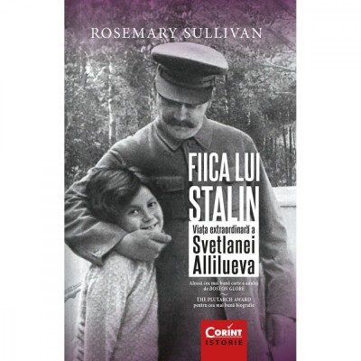 Fiica lui Stalin, editia a II-a - Rosemary Sullivan foto