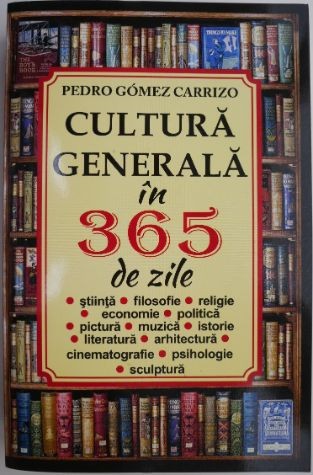 Cultura generala in 365 de zile &ndash; Pedro Gomez Carrizo