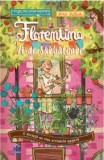 Florentina Zi-De-Sarbatoare - O Dorinta Nu Vine Niciodata Singura, Uli Leistenschneider - Editura DPH