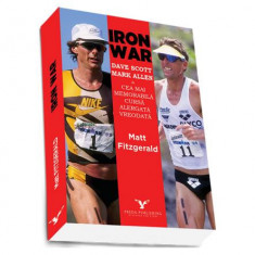 Iron War. Cea mai memorabilă cursă alergată vreodată - Paperback brosat - Matt Fitzgerald - Preda Publishing