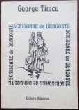 Cumpara ieftin GEORGE TIMCU - SCRISOARE DE DRAGOSTE (VERSURI, 1990) [fara fila de garda]