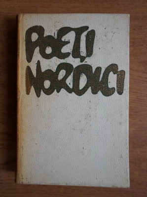 Veronica Porumbacu - Poeti nordici (1962, editie cartonata) foto