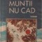 Muntii nu cad