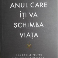 Anul care iti va schimba viata. 365 de zile pentru a deveni cine vrei sa fii cu adevarat – Brianna Wiest