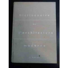 Dictionnaire De L&#039;architecture Moderne - F. Hazan ,546648