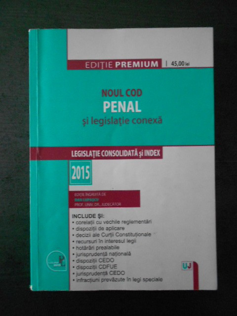 DAN LUPASCU - NOUL COD PENAL SI LEGISLATIE CONEXA (2015)