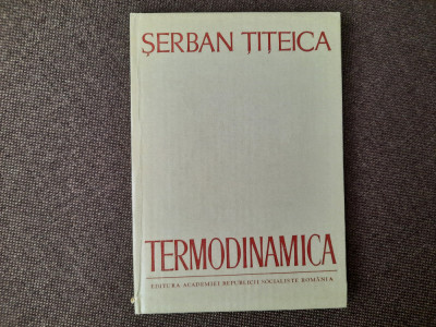 Termodinamica - Șerban Țițeica RF3/0 foto