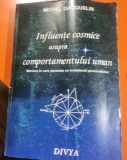 INFLUENTE COSMICE ASUPRA COMPORTAMENTULUI UMAN - MICHEL GAUQUELIN