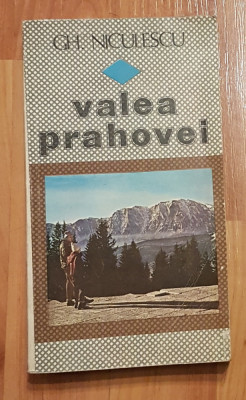 Valea Prahovei de Gh. Niculescu + harta foto