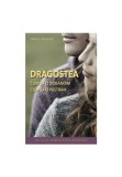 Cumpara ieftin Dragostea - Cum sa o dobandim