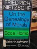 Friedrich Nietzsche - Genealogia moralei. Ecce Homo, 1969, editura vintage, Filosofie, 367 pagini, cu adnotari