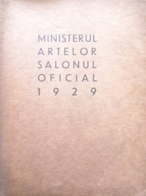 SALONUL OFICIAL 1929, MINISTERUL ARTELOR, Rar foto