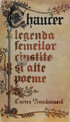 Legenda femeilor cinstite si alte poeme - 1986 - Geoffrey Chaucer (G24) foto