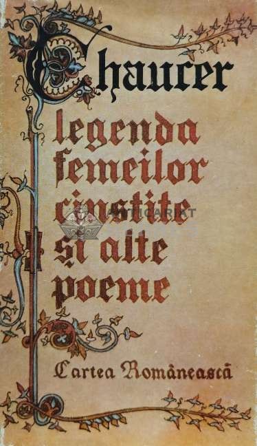 Legenda femeilor cinstite si alte poeme - 1986 - Geoffrey Chaucer (G24)