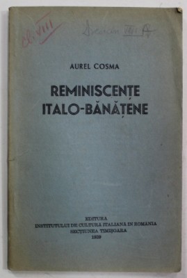 REMINISCENTE ITALO - BANATENE de AUREL COSMA , 1939 foto