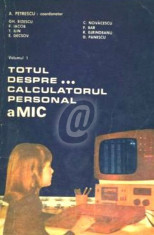 Totul despre... Calculatorul personal aMIC, vol. 1, 2 foto