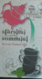 ROWAN SOMERVILLE - SFARSITUL SOMNULUI