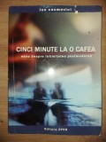 Cinci minute la o cafea Eseu despre intimitatea postmoderna- Ion Cosmovici