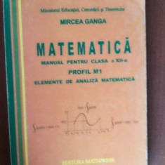 Matematica. Manual pentru clasa a XII-a- Mircea Ganga