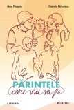 Parintele care vrei sa fii, Litera