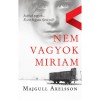 Nem vagyok Miriam - Majgull Axelsson