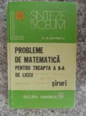 Probleme De Matematica Pentru Treapta A 2-a De Liceu - D. M. Batinescu , 2007097 foto