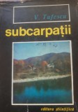 Subcarpatii și depresiunile marginale ale Transilvaniei - Victor Tufescu