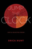 Jump the Clock: New &amp; Selected Poems