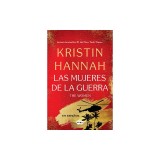 The Women (Las Mujeres de la Guerra) Spanish Edition