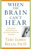 When the Brain Can&#039;t Hear: Unraveling the Mystery of Auditory Processing Disorder