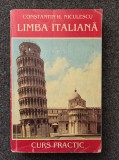 LIMBA ITALIANA. CURS PRACTIC - Constantin Niculescu