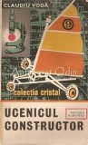 Ucenicul Constructor - Claudiu Voda, Editura Albatros, Bucuresti 1984 - Carte Constructii Tehnica