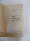 PRIN VAGAUNILE BALCANILOR , OPERE 36 de KARL MAY , 1998 *PREZINTA URME DE UZURA