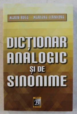 DICTIONAR ANALOGIC SI DE SINONIME de MARIN BUCA si MARIANA CERNICOVA , 2014 foto