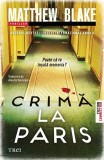 Cumpara ieftin Crimă la Paris - Matthew Blake