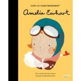 Amelia Earhart. Volumul 31. Copii cu visuri indraznete - Litera