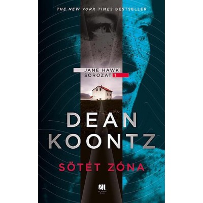 S&amp;ouml;t&amp;eacute;t z&amp;oacute;na - Jane Hawk sorozat 1. - Dean R. Koontz foto