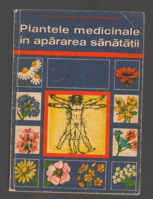 C8613 PLANTELE MEDICINALE IN APARAREA SANATATII - CORNELIU CONSTANTINESCU foto